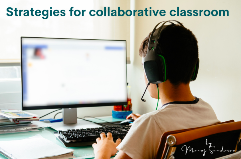 7 ways to create a collaborative Classroom